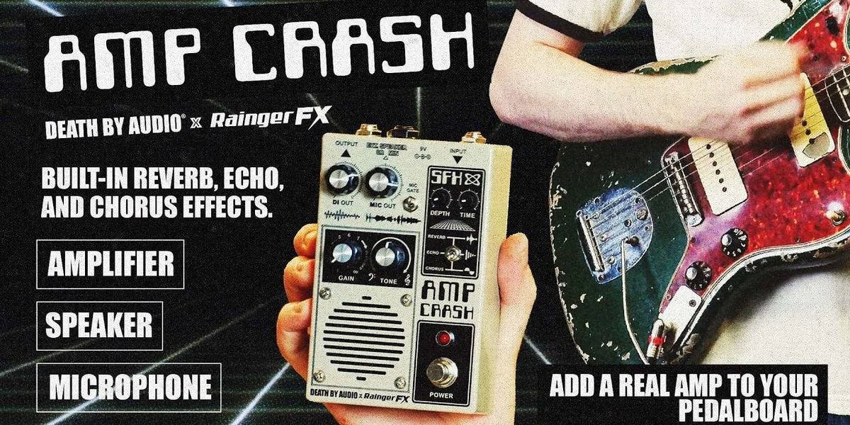 Death By Audio and Rainger FX Announce the Amp Crash